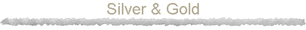 Silver & Gold