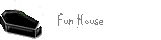 Fun House